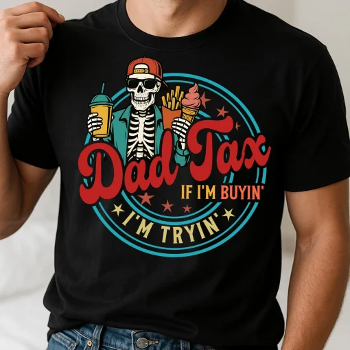 Dad Tax T-Shirt